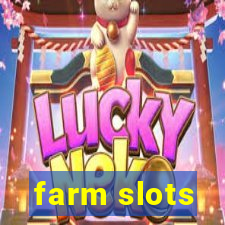 farm slots